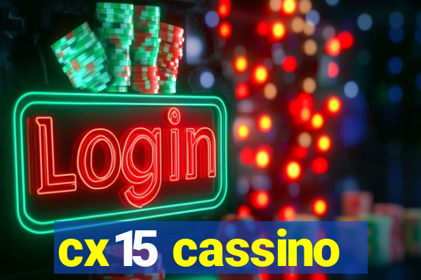 cx15 cassino